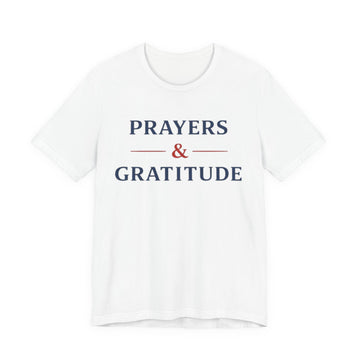Unisex Jersey Short Sleeve Tee PRAYERS and GRATITUDE