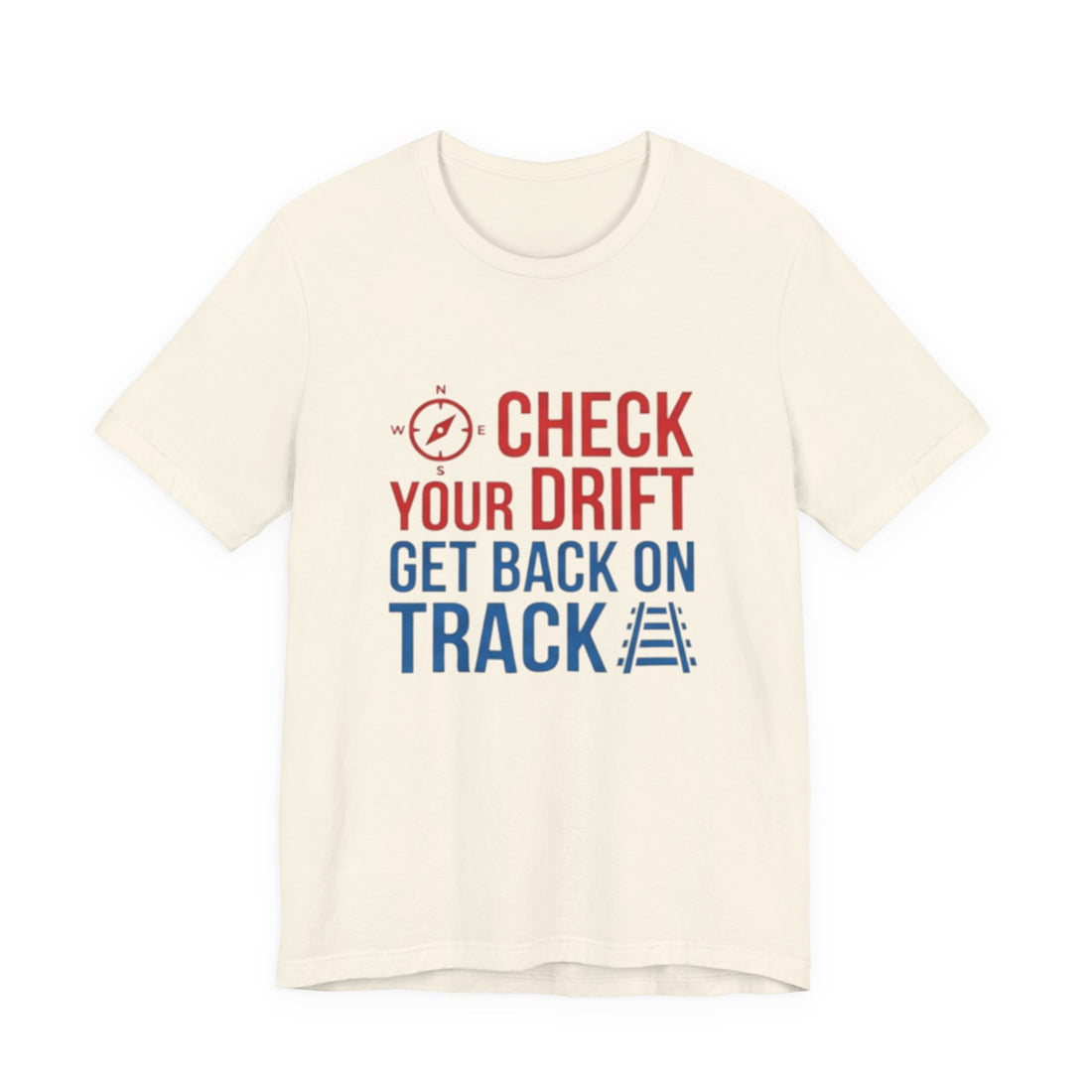 Check Your Drift Get Back on Track T-Shirt