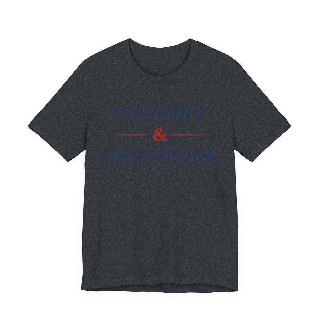 Unisex Jersey Short Sleeve Tee PRAYERS and GRATITUDE