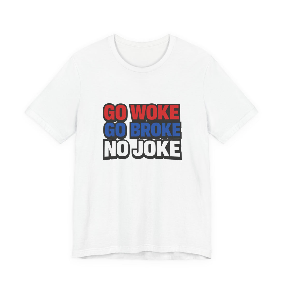 Unisex Jersey Short Sleeve Tee GO WOKE NO JOKE